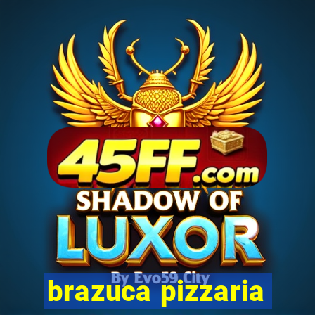 brazuca pizzaria